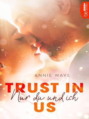 cover image of Trust in Us--Nur du und ich